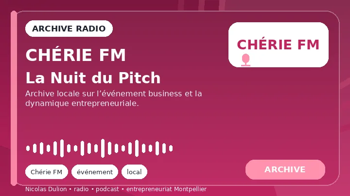 La Nuit du Pitch sur Chérie FM Montpellier — visuel radio podcast