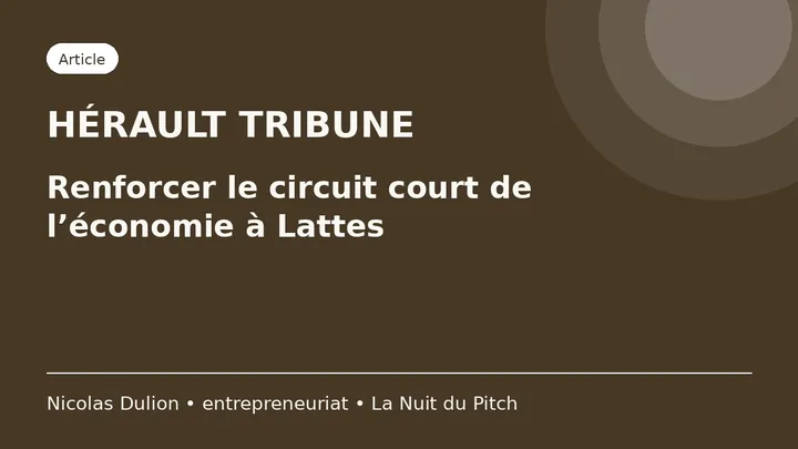 Hérault Tribune – La Nuit du Pitch Article Hérault Tribune sur La Nuit du Pitch, le speed meeting entre entrepreneurs et le circuit court de l’économie à Lattes et Montpellier