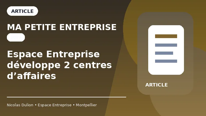 Ma Petite Entreprise — Espace Entreprise développe 2 centres d’affaires Ma Petite Entreprise : Espace Entreprise développe 2 centres d’affaires — Article sur le développement des deux centres d’affaires Espace Entreprise et la croissance de l’offre de coworking et de bureaux.